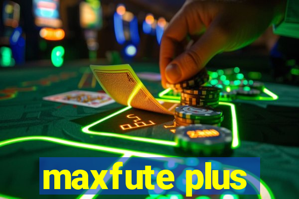 maxfute plus